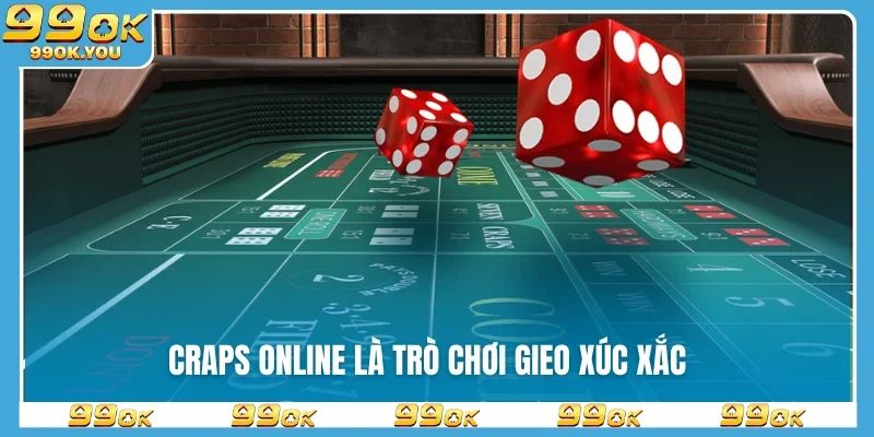 craps-online-la-tro-choi-gieo-xuc-xac