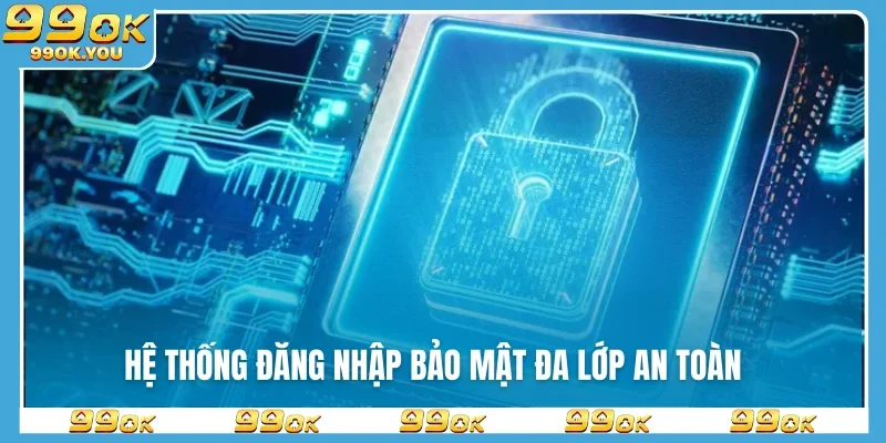 he-thong-dang-nhap-bao-mat-da-lop-an-toan