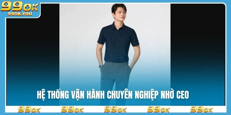 he-thong-van-hanh-chuyen-nghiep-nho-ceo
