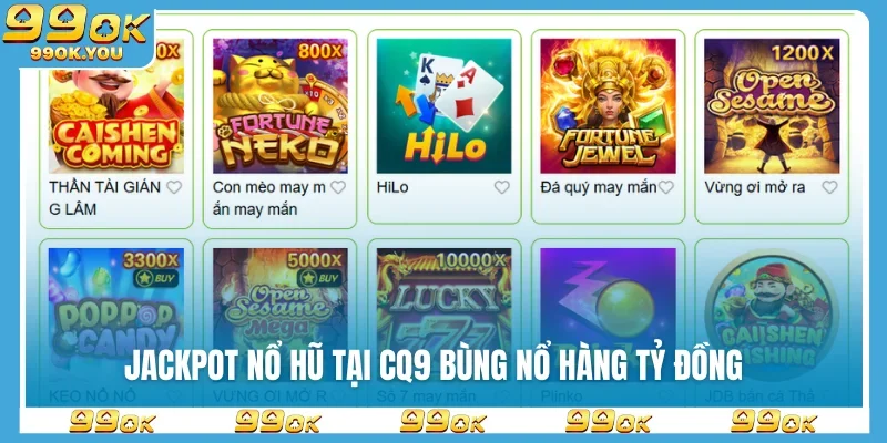 jackpot-no-hu-tai-cq9-bung-no-hang-ty-dong