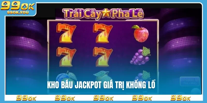 kho-bau-jackpot-gia-tri-khong-lo