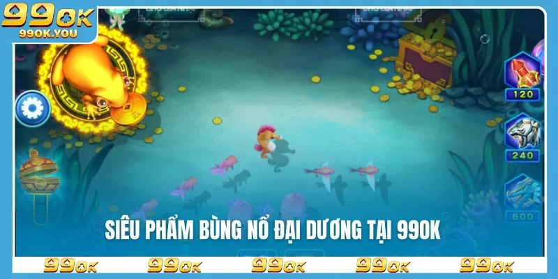 sieu-pham-bung-no-dai-duong-tai-99ok