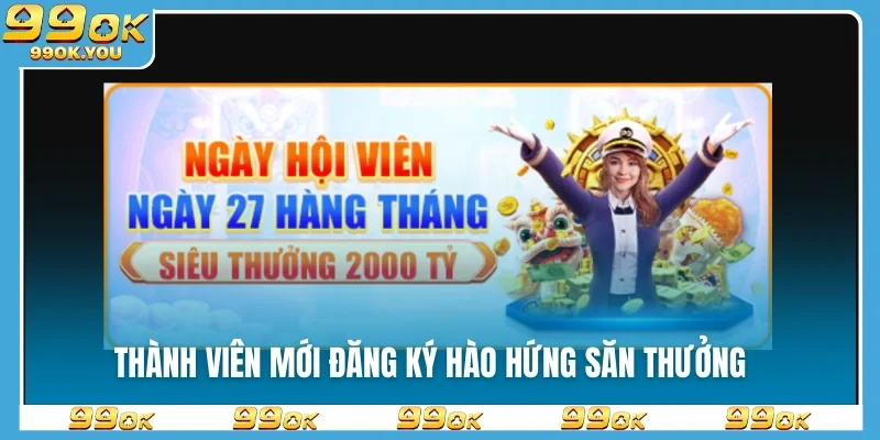 thanh-vien-moi-dang-ky-hao-hung-san-thuong